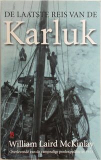 De laatste reis van de Karluk - William Laird Mackinlay, Gerlof Abels (ISBN 9789024605859)