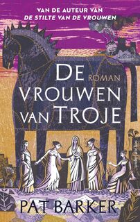 De vrouwen van Troje - Pat Barker (ISBN 9789026356667)