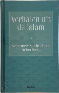 Verhalen uit de islam - Robert van de Weyer (ISBN 9789024381005)