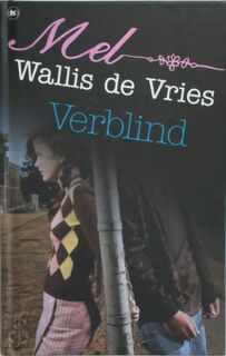 Verblind - Mel Wallis de Vries (ISBN 9789044324617)