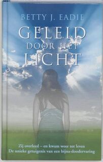 Geleid door het licht - Betty J. Eadie (ISBN 9789022994085)