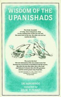 Wisdom of the Upanishads - Sri Aurobindo, Aurobindo Ghose (ISBN 9780941524438)