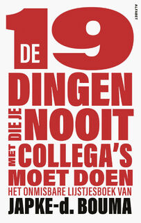 De 19 dingen die je nooit met collega's moet doen - Japke-d. Bouma (ISBN 9789021340609)