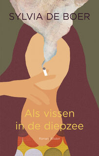 Als vissen in de diepzee - Sylvia de Boer (ISBN 9789021342672)