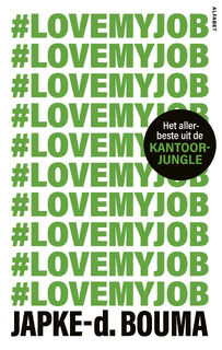 #Love my job - Japke-d. Bouma (ISBN 9789021342795)