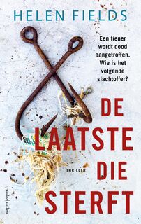 De laatste die sterft - Helen Fields (ISBN 9780008379360)