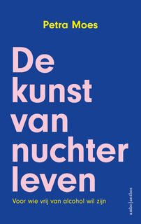 De kunst van nuchter leven - Petra Moes (ISBN 9789026363146)