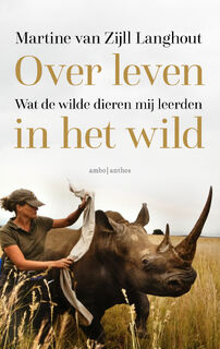 Over leven in het wild - Martine van Zijll Langhout (ISBN 9789026352522)