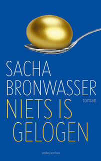 Niets is gelogen - Sacha Bronwasser (ISBN 9789026346156)