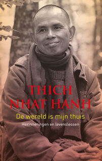 De wereld is mijn thuis - Thich Nhat Hanh (ISBN 9789025905880)
