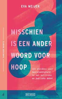 Misschien is een ander woord voor hoop - Eva Meijer (ISBN 9789044546828)