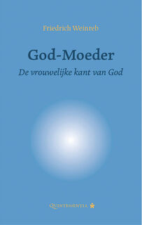 God-Moeder - Friedrich Weinreb (ISBN 9789079449231)