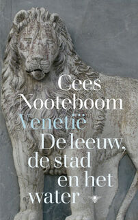 Venetië: de leeuw, de stad en het water - Cees Nooteboom (ISBN 9789403121901)