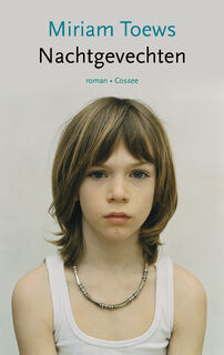 Nachtgevechten - Miriam Toews (ISBN 9789464521146)