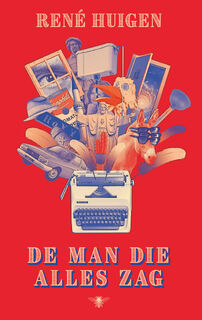 De man die alles zag - Rene Huigen (ISBN 9789403134512)