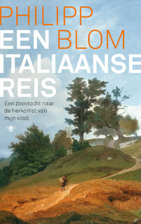 Een Italiaanse reis - Philipp Blom (ISBN 9789403162300)