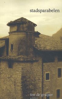 stadsparabelen - Ton de Gruijter (ISBN 9789493023192)