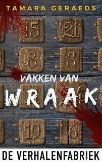 Vakken van Wraak - Tamara Geraeds (ISBN 9789461098429)
