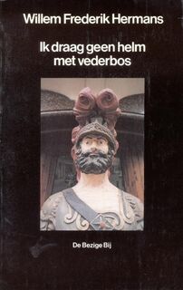 Ik draag geen helm met vederbos - Willem Frederik Hermans (ISBN 9789023473602)