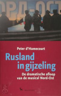 Rusland in gijzeling - Peter d' Hamecourt (ISBN 9789053303696)