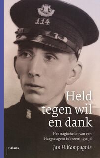 Held tegen wil en dank - Jan H. Kompagnie (ISBN 9789460037535)