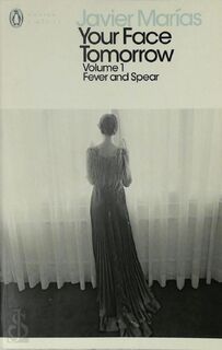 Your Face Tomorrow Vol. 1: Fever and Spear - Javier Marías (ISBN 9780241288894)
