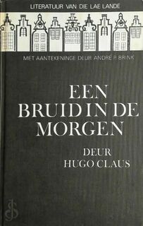 Een Bruid in de morgen [gesigneerd] - Hugo Claus, André P. [Ed.] Brink (ISBN 9780868743295)