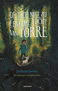 De toch niet zo eenzame tocht van Torre - Annekarijn Overduin (ISBN 9789025779085)