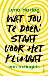 Wat jou te doen staat voor het klimaat - Lena Hartog (ISBN 9789026364730)