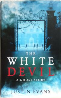 The White Devil - Justin Evans (ISBN 9780297865919)