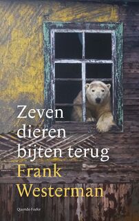 Zeven dieren bijten terug - Frank Westerman (ISBN 9789021437040)