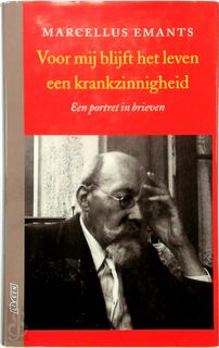 Voor mij blijft het leven een krankzinnigheid - Marcellus Emants (ISBN 9789025412746)
