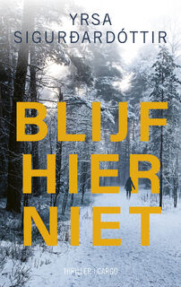 Blijf hier niet - Yrsa Sigurdardottir (ISBN 9789403104324)