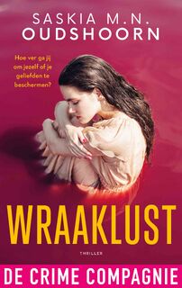 Wraaklust - Saskia M.N. Oudshoorn (ISBN 9789461099426)