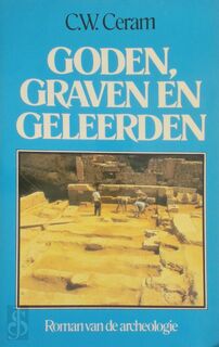 Goden graven en geleerden - C.W. Ceram (ISBN 9789010035165)