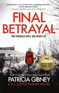 Final Betrayal - Patricia Gibney (ISBN 9780751578713)