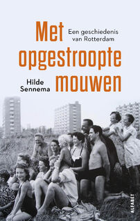 Met opgestroopte mouwen - Hilde Sennema (ISBN 9789021340333)