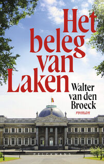 Het beleg van Laken - Walter Van Den Broeck