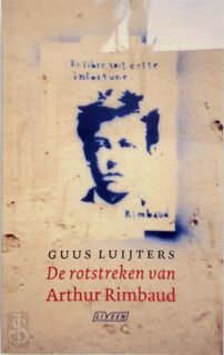 De rotstreken van Arthur Rimbaud - Guus Luijters (ISBN 9789020407648)
