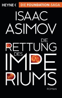 Die Rettung des Imperiums - Isaac Asimov (ISBN 9783453528376)