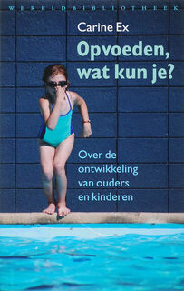 Opvoeden, wat kun je? - Carine Ex (ISBN 9789028422278)