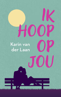 Ik hoop op jou - Karin van der Laan (ISBN 9789047211044)