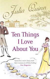 Ten Things I Love About You - Julia Quinn (ISBN 9780749941949)