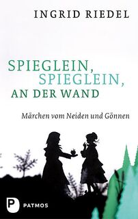 Spieglein, Spieglein an der Wand - Ingrid Riedel (ISBN 9783843602204)