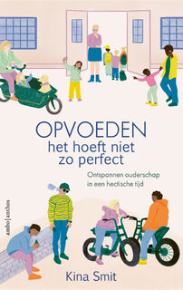 Opvoeden, het hoeft niet zo perfect - Kina Smit (ISBN 9789026370793)
