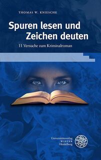 Spuren lesen und Zeichen deuten - Thomas W. Kniesche (ISBN 9783825395117)