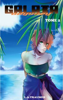 Galata Odyssey Tome 2 - L a Traumer (ISBN 9782322240913)