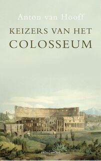 Keizers van het Colosseum - Anton van Hooff (ISBN 9789026328015)