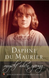 Myself When Young - Daphne du Maurier (ISBN 9781844080960)