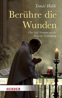 Berühre die Wunden - Tomás Halík (ISBN 9783451031465)